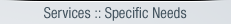Specific Needs