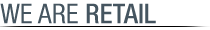 We are retail
